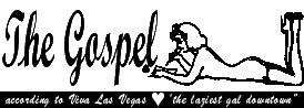 The Gospel according to Viva Las Vegas - "the laziest gal downtown"