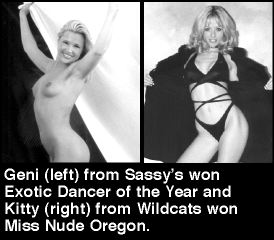 Geni (left) from Sassy's won Exotic Dancer if the Year and Kitty (right) from Wildcats won Miss Nude Oregon