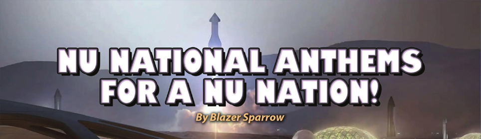 Nu National Anthems For A Nu Nation!