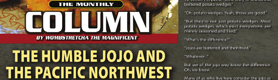 The Humble Jojo and the Pacific Northwest 
