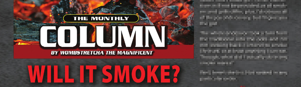 The Monthly Column: Will It Smoke? 
