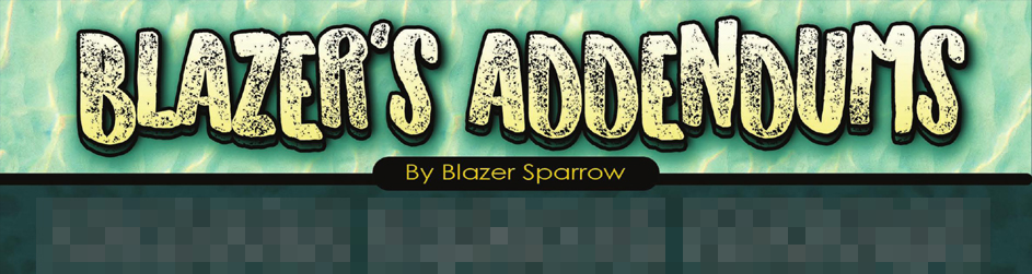 Blazer's Addendums