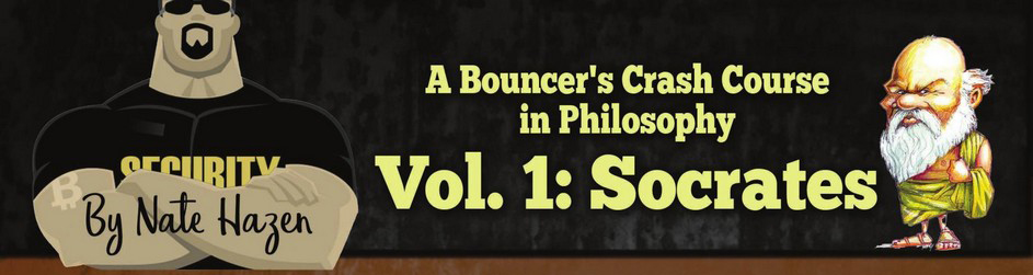 A Bouncer's Crash Course in Philosophy — Vol. 1: Socrates