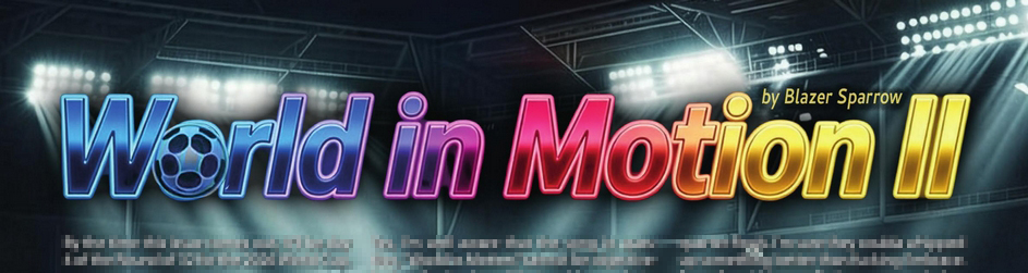 World In Motion II
