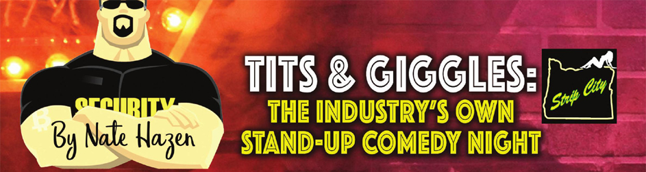 Tits & Giggles: The Industry's Own Stand-Up Comedy Night
